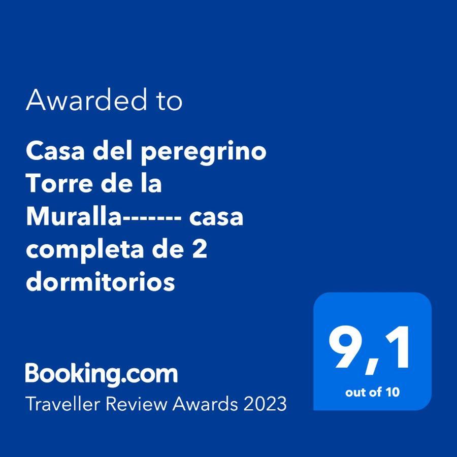 Casa Del Peregrino Torre De La Muralla------- Casa Completa De 2 *